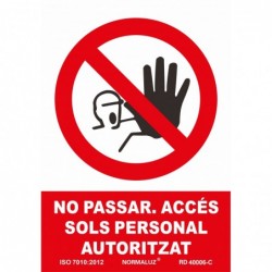 SEÑAL PROHIBIT, NO PASSAR...